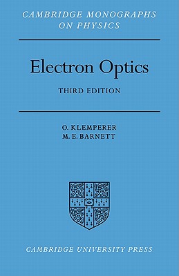 Electron Optics - Klemperer, O., and Barnett, M. E.
