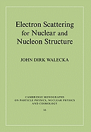 Electron Scattering for Nuclear and Nucleon Structure