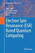 Electron Spin Resonance (Esr) Based Quantum Computing