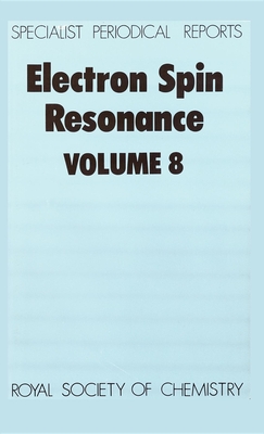 Electron Spin Resonance: Volume 8 - Ayscough, P B (Editor)