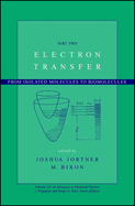 Electron Transfer: From Isolated Molecules to Biomolecules, Volume 107, Part 2