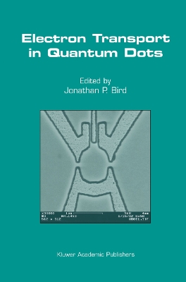 Electron Transport in Quantum Dots - Bird, Jonathan P. (Editor)