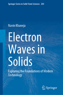 Electron Waves in Solids: Exploring the Foundations of Modern Technology
