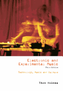 Electronic and Experimental Music: Technology, Music, and Culture