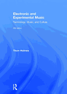 Electronic and Experimental Music: Technology, Music, and Culture