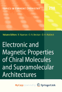 Electronic and Magnetic Properties of Chiral Molecules and Supramolecular Architectures