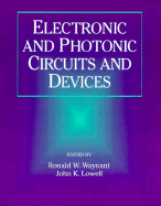 Electronic and Photonic Circuits and Devices