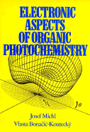 Electronic Aspects of Organic Photochemistry