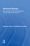 Electronic Byways: State Policies for Rural Development Through Telecommunications