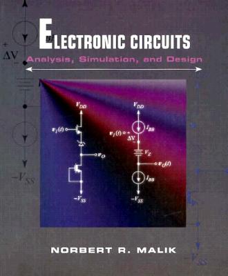 Electronic Circuits: Analysis, Simulation, and Design - Malik, Norb