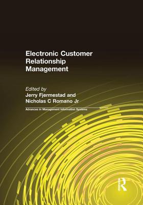 Electronic Customer Relationship Management - Fjermestad, Jerry, and Robertson Jr, Nicholas C