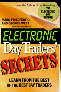 Electronic Day Traders' Secrets - Friedfertig, Marc, and West, George, and Burton, Jonathan R