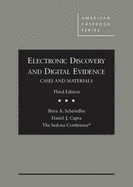Electronic Discovery and Digital Evidence, Cases and Materials