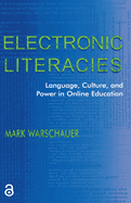 Electronic Literacies: Language, Culture, and Power in Online Education