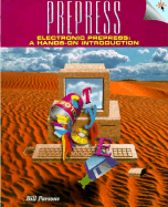 Electronic Prepress: A Hands on Introduction - Parson, William, and Parsons, Bill, and Parsons, William