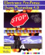Electronic Prepress Using Photoshop 4.0