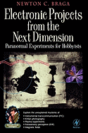 Electronic Projects from the Next Dimension: Paranormal Experiments for Hobbyists