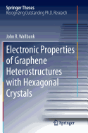 Electronic Properties of Graphene Heterostructures with Hexagonal Crystals