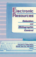 Electronic Resources: Selection and Bibliographic Control