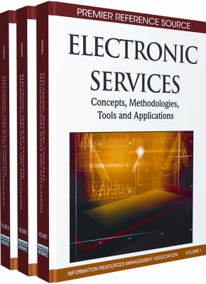 Electronic Services: Concepts, Methodologies, Tools and Applications - Irma, and Information Resources Management Associa (Editor)