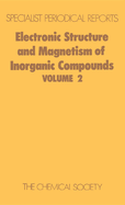 Electronic Structure and Magnetism of Inorganic Compounds: Volume 2