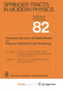 Electronic Structure of Noble Metals and Polariton-Mediated Light Scattering