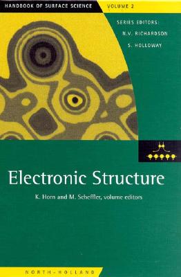 Electronic Structure: Volume 2 - Horn, K, and Scheffler, M