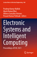 Electronic Systems and Intelligent Computing: Proceedings of ESIC 2021