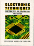 Electronic Techniques: Shop Practices and Construction