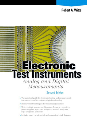 Electronic Test Instruments: Analog and Digital Measurements - Garcia/Metrovoice (Editor), and Witte, Robert