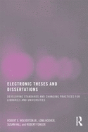 Electronic Theses and Dissertations: Developing Standards and Changing Practices for Libraries and Universities