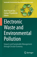 Electronic Waste and Environmental Pollution: Impacts and Sustainable Management through Circular Economy