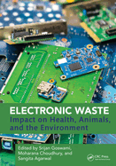 Electronic Waste: Impact on Health, Animals, and the Environment