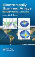 Electronically Scanned Arrays MATLAB� Modeling and Simulation