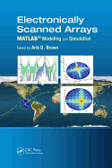 Electronically Scanned Arrays MATLAB� Modeling and Simulation