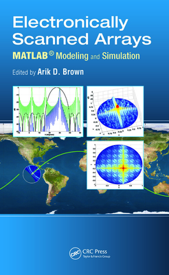 Electronically Scanned Arrays Matlab(r) Modeling and Simulation - Brown, Arik D (Editor)