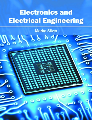 Electronics and Electrical Engineering - Silver, Marko (Editor)