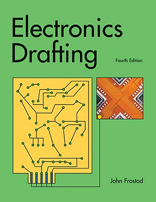 Electronics Drafting - Frostad, John