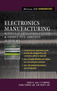 Electronics Manufacturing: With Lead-Free, Halogen-Free, and Conductive-Adhesive Materials
