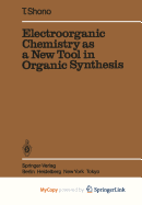 Electroorganic Chemistry as a New Tool in Organic Synthesis