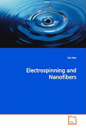 Electrospinning and Nanofibers