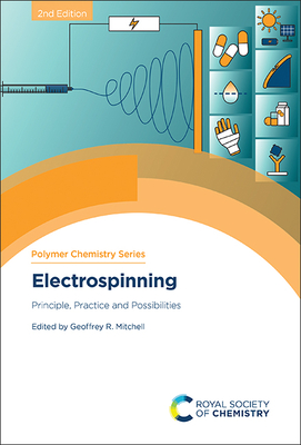 Electrospinning: Principle, Practice and Possibilities - Mitchell, Geoffrey R (Editor)