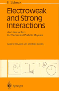 Electroweak and Strong Interactions: An Introduction to Theoretical Particle Physics