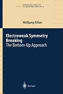 Electroweak Symmetry Breaking: The Bottom-Up Approach