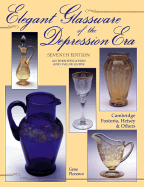 Elegant Glassware of the Depression Era: Identification and Value Guide