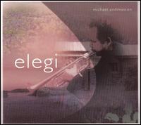 Elegi - �sa Forsberg (cello); Elinor Williams (viola); Ingvor Smith (violin); Johan Lindstr�m (organ); Jonas Wellander (double bass);...