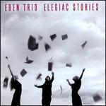 Elegiac Stories - Eben Trio; Kristina Fialov� (viola)