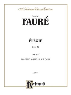 Elegie, Op. 24 - Faur�, Gabriel (Composer)