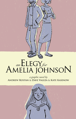 Elegy for Amelia Johnson - Rostan, Andrew, and Valeza, Dave