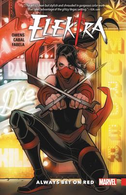 Elektra: Always Bet on Red - Owens, Matt (Text by)